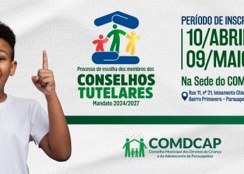 Inscrições para o Processo de Escolha dos Membros dos Conselhos Tutelares de Parauapebas vão até o dia 9 de maio