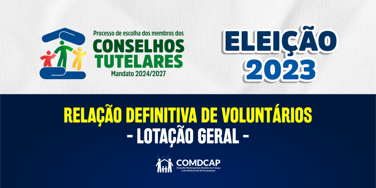 Comdcap divulga lista definitiva dos voluntários que atuarão nas eleições para os conselhos tutelares